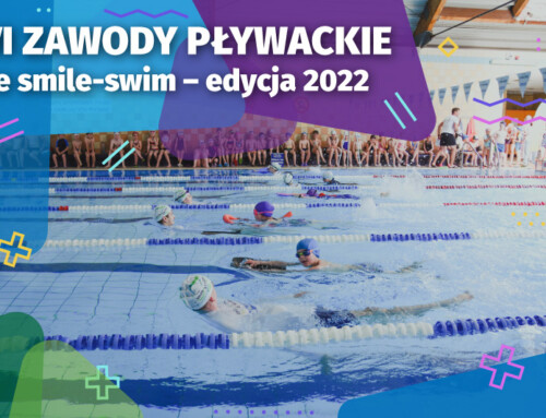 VI zawody pływackie ze smile-swim – edycja 2022!